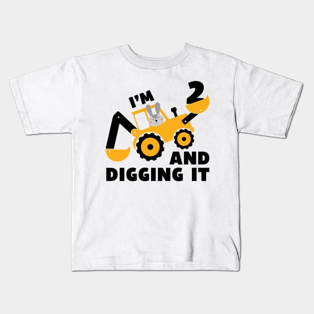 I'm 2 and Digging it Funny 2rd Birthday Excavator Kids Gift Kids T-Shirt by DesignergiftsCie